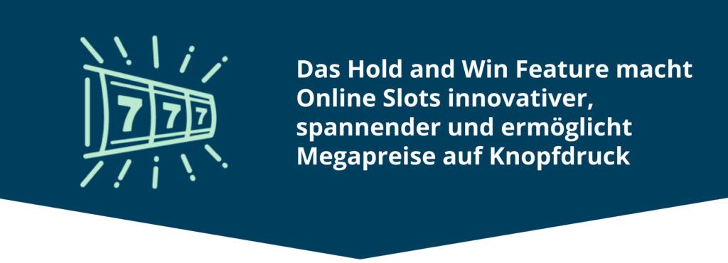 Besonderheiten von Hold and Win Slots