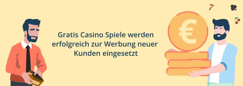 Kostenlose Casino-Spiele sind Kundenmagneten
